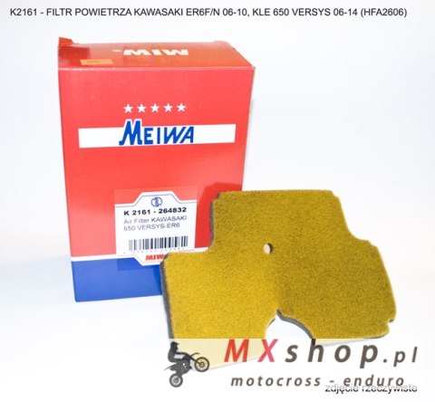 MIW (MEIWA) FILTR POWIETRZA KAWASAKI ER6F/N 06-10, KLE 650 VERSYS 06-14 (HFA2606) (50) MIW (MEIWA) FILTR POWIETRZA KAWASAKI ER6F/N 06-10, KLE 650 VERSYS 06-14 (HFA2606) (50)
